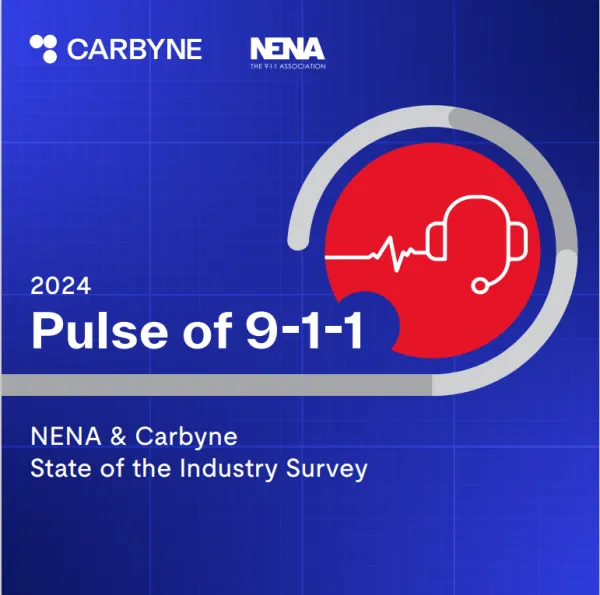 NENA & Carbyne | 2024 Pulse of 9-1-1. State of the Industry Survey