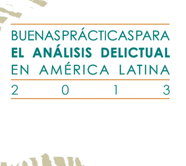 Buenas Prácticas para el Análisis Delictual en América Latina